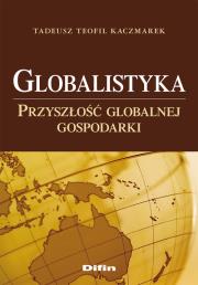 Okładka książki Globalistyka Przyszłość globalnej gospodarki