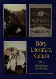 Góry Literatura Kultura t.7. Wydawca: Wydawnictwo Uniwersytetu Wrocławskiego. Dadada.pl Opakowanie Góry Literatura Kultura t.7