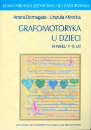 Grafomotoryka u dzieci w wieku 7-13 lat. Autor: Domagała Aneta, Mirecka Urszula. Dadada.pl Okładka książki Grafomotoryka u dzieci w wieku 7-13 lat