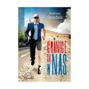 Granice są w nas. Autor: Gondek Andrzej. Dadada.pl Okładka książki Granice są w nas
