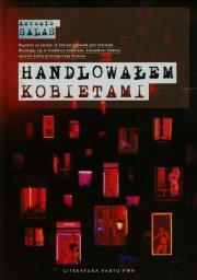 Handlowałem kobietami. Autor: Salas Antonio. Dadada.pl Okładka książki Handlowałem kobietami