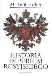Historia imperium rosyjskiego. Autor: Michał Heller. Dadada.pl Okładka książki Historia imperium rosyjskiego