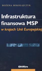 Infrastruktura finansowa MSP w krajach UE. Autor: Mikołajczyk Bożena. Dadada.pl Okładka książki Infrastruktura finansowa MSP w krajach UE
