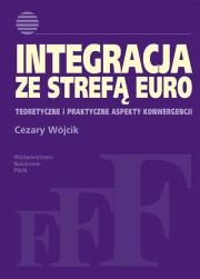 Integracja ze strefą euro. Autor: Wójcik Cezary. Dadada.pl Okładka książki Integracja ze strefą euro