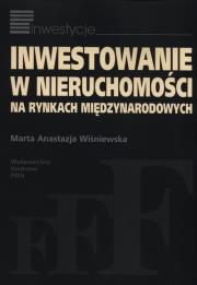 Inwestowanie w nieruchomości na rynkach międzyn.. Autor: Wiśniewska Marta Anastazja. Dadada.pl Okładka książki Inwestowanie w nieruchomości na rynkach międzyn.