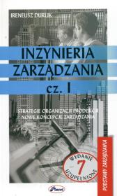Inżynieria zarządzania część 1. Autor: Durlik Ireneusz. Dadada.pl Okładka książki Inżynieria zarządzania część 1
