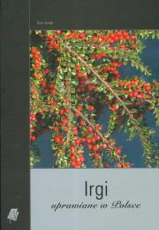 Irgi uprawiane w Polsce. Autor: Jerzak Ewa. Dadada.pl Okładka książki Irgi uprawiane w Polsce