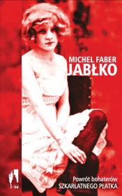 Jabłko. Autor: Faber Michel. Dadada.pl Okładka książki Jabłko