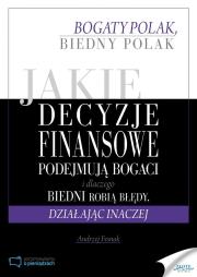 Okładka książki Jaki decyzje finansowe podejmuja bogaci i dlaczego biedni robią błędy, działając inaczej