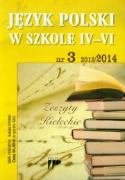 Język Polski w Szkole 4-6 numer 3 2013/2014. Wydawca: Wydawnictwo Pedagogiczne ZNP. Dadada.pl Opakowanie Język Polski w Szkole 4-6 numer 3 2013/2014