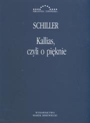 Kallias, czyli o pięknie. Autor: Schiller Fryderyk. Dadada.pl Okładka książki Kallias, czyli o pięknie
