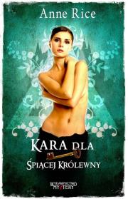 Kara dla Śpiącej Królewny. Autor: Anne Rice. Dadada.pl Okładka książki Kara dla Śpiącej Królewny