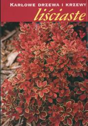 Karłowe drzewa i krzewy liściaste. Autor: Marosz Adam. Dadada.pl Okładka książki Karłowe drzewa i krzewy liściaste
