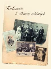 Okładka książki Kielczanie z albumów rodzinnych