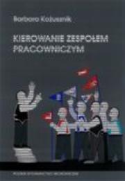 Okładka książki Kierowanie zespołem pracowniczym