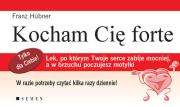 Kocham Cię forte. Autor: Franz Hubner. Dadada.pl Okładka książki Kocham Cię forte