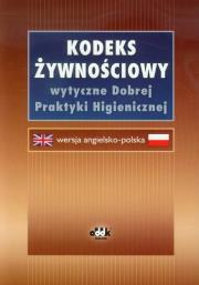 Kodeks Żywnościowy (Codex Alimentarius). Autor: Wiśniewska Małgorzata. Dadada.pl Okładka książki Kodeks Żywnościowy (Codex Alimentarius)