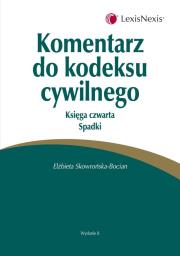 Okładka książki Komentarz do kodeksu cywilnego Księga czwarta Spadki