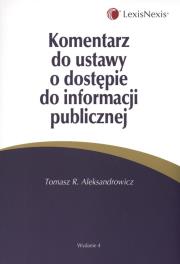 Komentarz do ustawy o dostępie do informacji publicznej. Autor: Aleksandrowicz Tomasz R.. Dadada.pl Okładka książki Komentarz do ustawy o dostępie do informacji publicznej