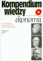 Kompendium wiedzy o ekonomii. Autor: Bremond Janine, Couet Jean-Francois, Salort Marie-Martine. Dadada.pl Okładka książki Kompendium wiedzy o ekonomii
