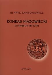 Konrad Mazowiecki. Autor: Samsonowicz Henryk. Dadada.pl Okładka książki Konrad Mazowiecki