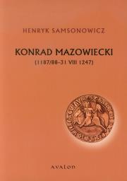 Konrad Mazowiecki. Autor: Samsonowicz Henryk. Dadada.pl Okładka książki Konrad Mazowiecki