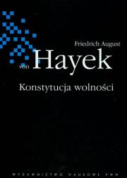 Konstytucja wolności. Autor: Hayek Friedrich August. Dadada.pl Okładka książki Konstytucja wolności