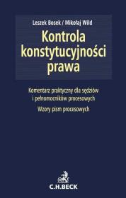 Okładka książki Kontrola konstytucyjności prawa Zagadnienia ustrojowe, procesowe i materialnoprawne Komentarz praktyczny
