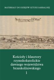 Opakowanie Kościoły i klasztory rzymskokatolickie  dawnego województwa brzeskolitewskiego Część 5 Tom 1