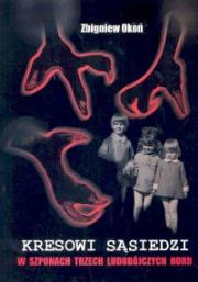 Kresowi sąsiedzi. Autor: Zbigniew Okoń. Dadada.pl Okładka książki Kresowi sąsiedzi