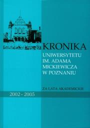 Kronika Uniwersytetu im. Adama Mickiewicza w Poznaniu. Wydawca: Wydawnictwo Naukowe UAM. Dadada.pl Opakowanie Kronika Uniwersytetu im. Adama Mickiewicza w Poznaniu