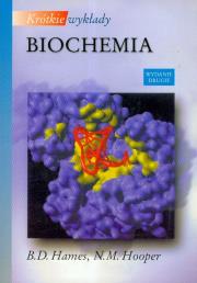 Krótkie wykłady Biochemia. Autor: Hames B. D., Hooper N. M.. Dadada.pl Okładka książki Krótkie wykłady Biochemia
