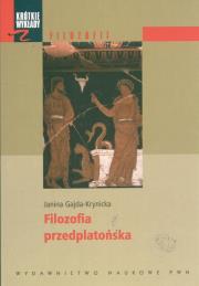 Krótkie wykłady z filozofii Filozofia przedplatońska. Autor: Gajda Krynicka Janina. Dadada.pl Okładka książki Krótkie wykłady z filozofii Filozofia przedplatońska