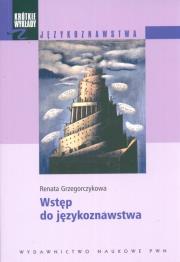 Krótkie wykłady z językoznawstwa Wstęp do językoznawstwa. Autor: Grzegorczykowa Renata. Dadada.pl Okładka książki Krótkie wykłady z językoznawstwa Wstęp do językoznawstwa