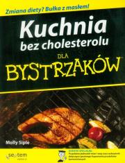 Kuchnia bez cholesterolu dla bystrzaków. Autor: Siple Molly. Dadada.pl Okładka książki Kuchnia bez cholesterolu dla bystrzaków