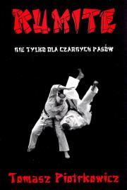 Kumite Nie tylko dla czarnych pasów. Autor: Piotrkowicz Tomasz. Dadada.pl Okładka książki Kumite Nie tylko dla czarnych pasów