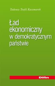 Okładka książki Ład ekonomiczny w demokratycznym państwie