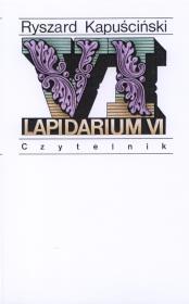 Okładka książki Lapidarium VI - Ryszard Kapuściński