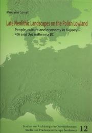 Okładka książki Late neolithic landscapes on the Polish Lowland
