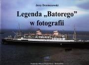 Legenda ,,Batorego'' w fotografii. Autor: Drzemczewski Jerzy. Dadada.pl Okładka książki Legenda ,,Batorego'' w fotografii