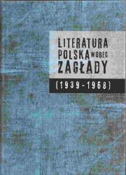 Opakowanie Literatura polska wobec Zagłady (1939-1968)