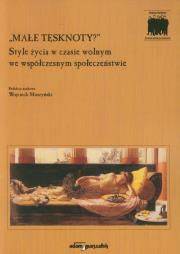 Małe tęsknoty?. Wydawca: Adam Marszałek. Dadada.pl Opakowanie Małe tęsknoty?