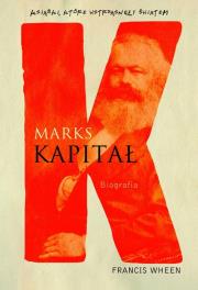 Marks Kapitał. Biografia. Autor: Francis Wheen. Dadada.pl Okładka książki Marks Kapitał. Biografia