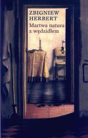 Okładka książki Martwa natura z wędzidłem - Zbigniew Herbert