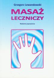 Masaż leczniczy. Autor: Grzegorz Lewandowski. Dadada.pl Okładka książki Masaż leczniczy