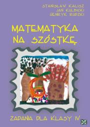 Matematyka - Na Szóstkę SP 4 NOWIK w.2009 WZ. Autor: Stanisław Kalisz, Jan Kulbicki, Henryk Rudzki. Dadada.pl Okładka książki Matematyka - Na Szóstkę SP 4 NOWIK w.2009 WZ