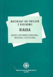 Opakowanie Materiały do ćwiczeń z biochemii. Białka. Metody ilościowego oznaczania, rozdziału i oczyszczania