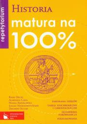 Matura na 100% historia repetytorium PWN. Autor: Królikowska Wanda, Degiel Rafał, Gajda Agnieszka. Dadada.pl Okładka książki Matura na 100% historia repetytorium PWN