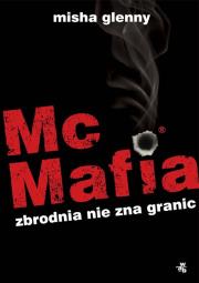 McMafia. Zbrodnia nie zna granic. Autor: Misha Glenny. Dadada.pl Okładka książki McMafia. Zbrodnia nie zna granic