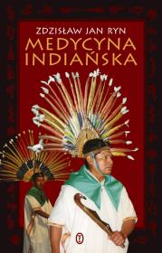 Medycyna indiańska. Autor: Ryn Zdzisław Jan. Dadada.pl Okładka książki Medycyna indiańska